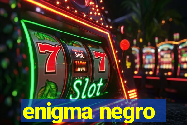 enigma negro